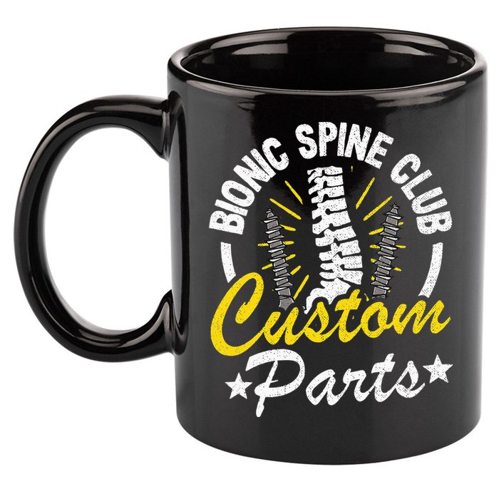 Bionic Spine Club Customs Parts Funny Back Surgery Recovery 11oz C Handle Ceramic Mug