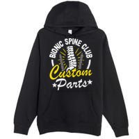 Bionic Spine Club Customs Parts Funny Back Surgery Recovery Premium Pullover Hoodie