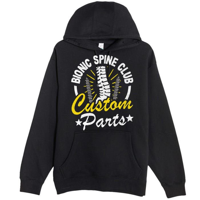 Bionic Spine Club Customs Parts Funny Back Surgery Recovery Premium Pullover Hoodie