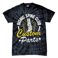 Bionic Spine Club Customs Parts Funny Back Surgery Recovery Tie-Dye T-Shirt