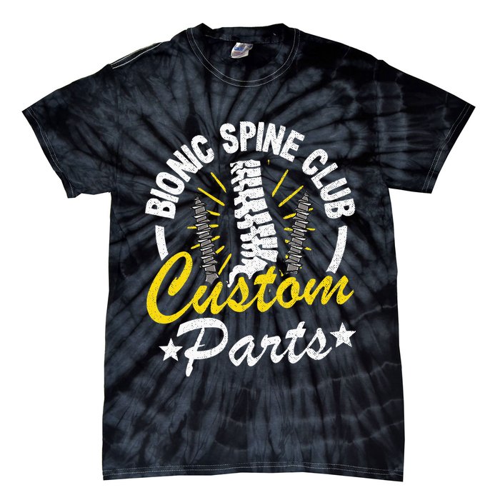 Bionic Spine Club Customs Parts Funny Back Surgery Recovery Tie-Dye T-Shirt