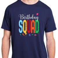 Birthday Squad Celebrate With Your Crew In This Fun Design Adult ChromaSoft Performance T-Shirt