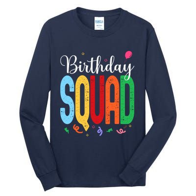 Birthday Squad Celebrate With Your Crew In This Fun Design Tall Long Sleeve T-Shirt