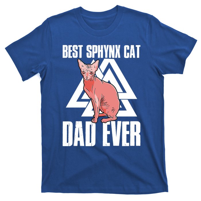 Best Sphynx Cat Dad Ever Great Gift T-Shirt