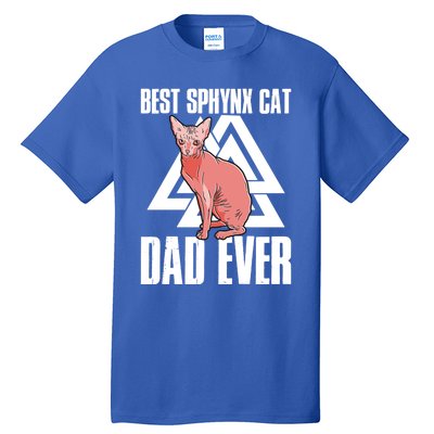 Best Sphynx Cat Dad Ever Great Gift Tall T-Shirt