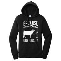 Because Show Cows Obviously Funny Cattle Showing Lover Women's Pullover Hoodie