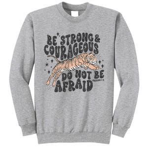 Be Strong Courageous Tiger Christian Religious Tall Sweatshirt