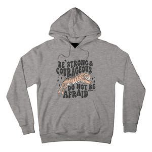 Be Strong Courageous Tiger Christian Religious Tall Hoodie