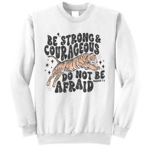 Be Strong Courageous Tiger Christian Religious Sweatshirt