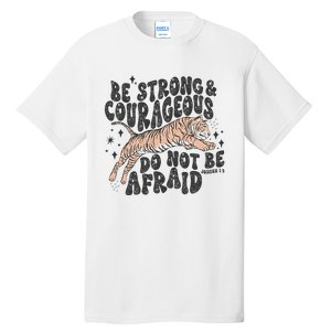 Be Strong Courageous Tiger Christian Religious Tall T-Shirt