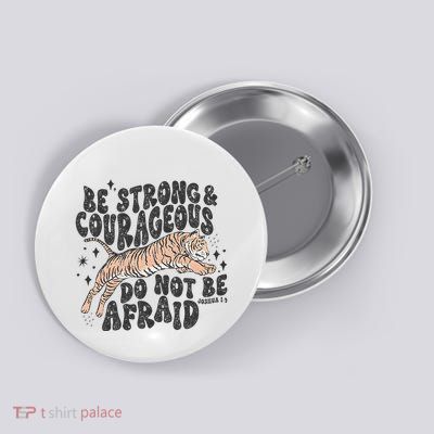 Be Strong Courageous Tiger Christian Religious Button