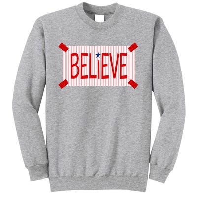 Believe Philadelphia Baseball Fan Tall Sweatshirt