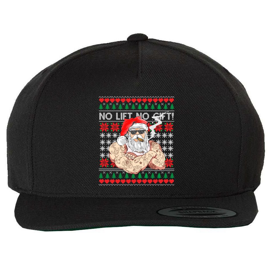 Bad Santa Claus Ugly Christmas Sweater No Lift No Gift Xmas Gift Wool Snapback Cap