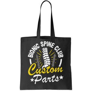 Bionic Spine Club Customs Parts Funny Back Surgery Recovery Tote Bag