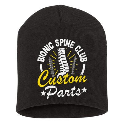 Bionic Spine Club Customs Parts Funny Back Surgery Recovery Short Acrylic Beanie