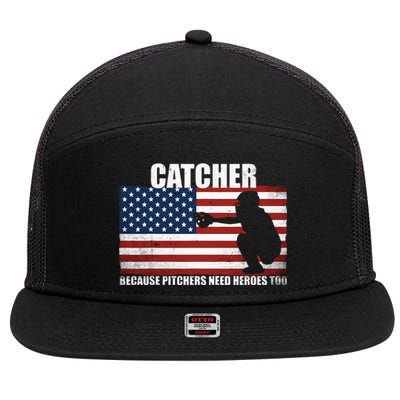 Baseball Softball Catcher Because Pitchers Need Heros Too 7 Panel Mesh Trucker Snapback Hat