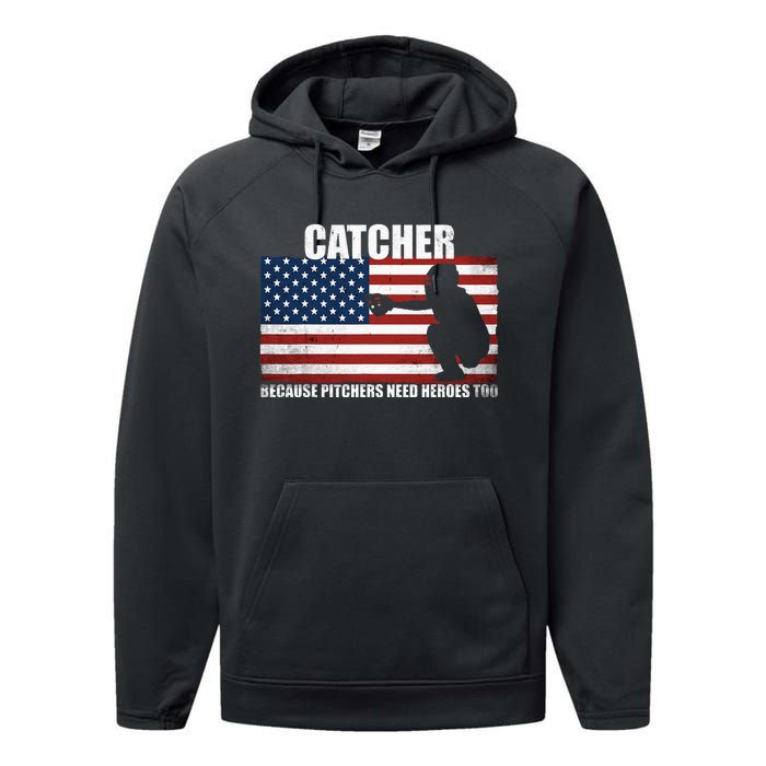 Baseball Softball Catcher Because Pitchers Need Heros Too Performance Fleece Hoodie