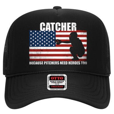 Baseball Softball Catcher Because Pitchers Need Heros Too High Crown Mesh Back Trucker Hat