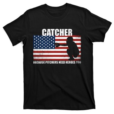 Baseball Softball Catcher Because Pitchers Need Heros Too T-Shirt