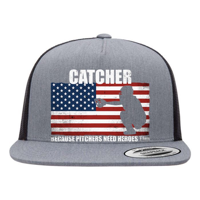 Baseball Softball Catcher Because Pitchers Need Heros Too Flat Bill Trucker Hat