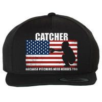 Baseball Softball Catcher Because Pitchers Need Heros Too Wool Snapback Cap