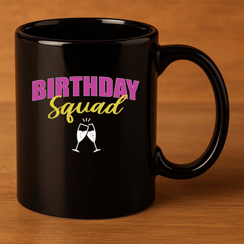 Birthday Squad Champagne Toast 11oz C Handle Ceramic Mug