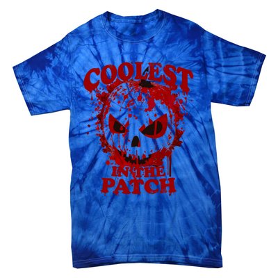 Blood Splatter Coolest Pumpkin In The Patch Bloody Halloween Meaningful Gift Tie-Dye T-Shirt