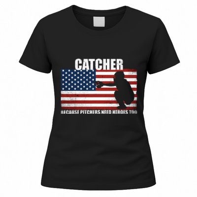 Baseball Softball Catcher Because Pitchers Need Heros Too Women's T-Shirt