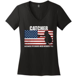 Baseball Softball Catcher Because Pitchers Need Heros Too Women's V-Neck T-Shirt