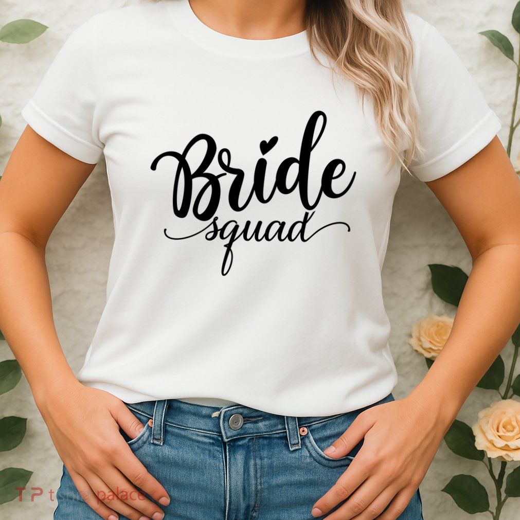 Bride Squad Cute Wedding Womens T-Shirt
