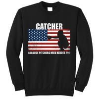 Baseball Softball Catcher Because Pitchers Need Heros Too Sweatshirt