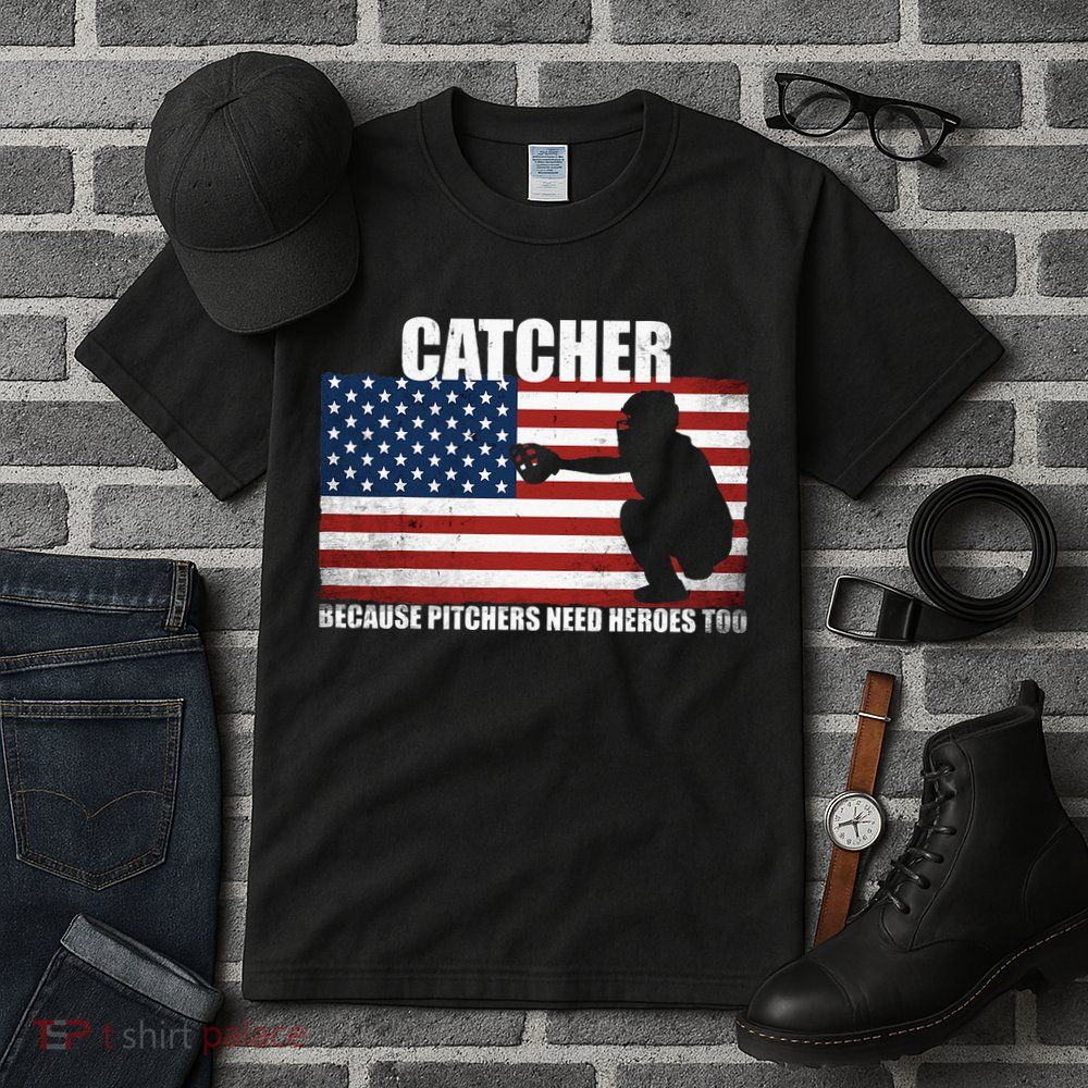 Baseball Softball Catcher Because Pitchers Need Heros Too Tall T-Shirt