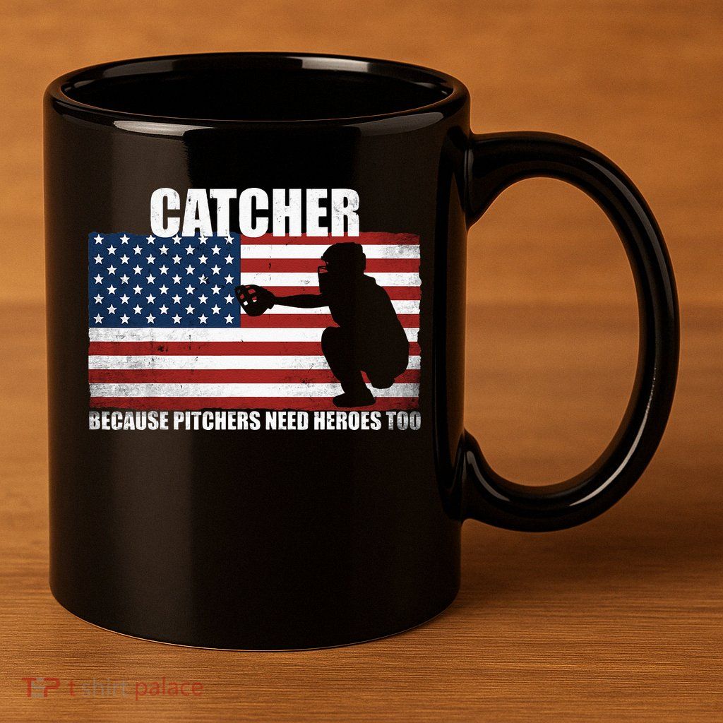 Baseball Softball Catcher Because Pitchers Need Heros Too 11oz C Handle Ceramic Mug