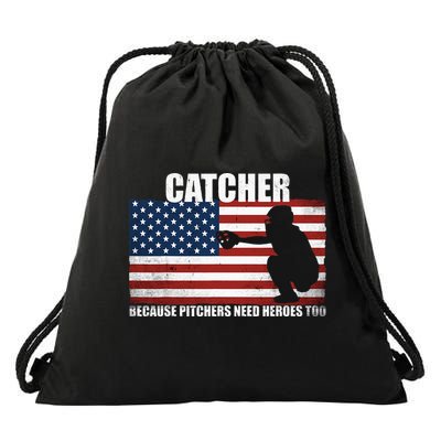 Baseball Softball Catcher Because Pitchers Need Heros Too Drawstring Bag