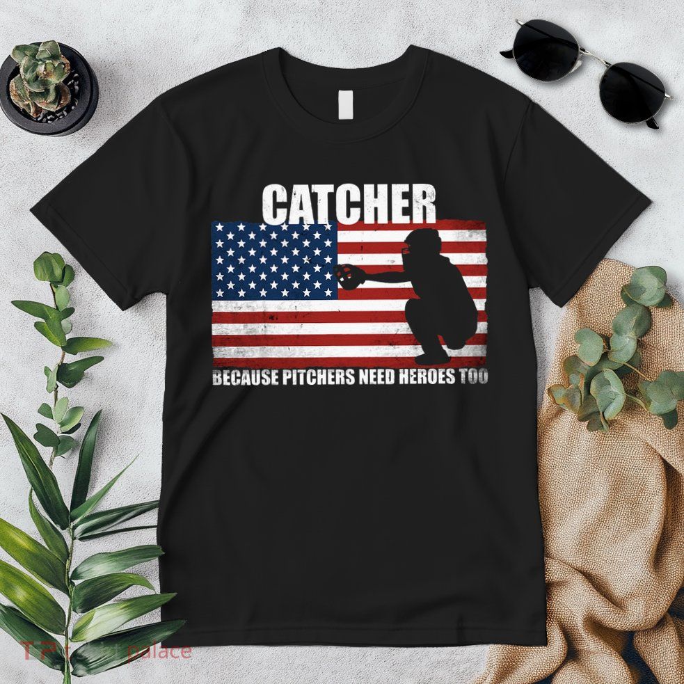 Baseball Softball Catcher Because Pitchers Need Heros Too Premium T-Shirt