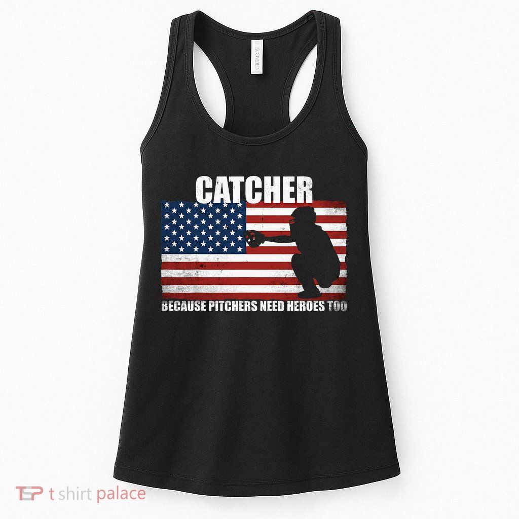 Baseball Softball Catcher Because Pitchers Need Heros Too Womens Tank Top