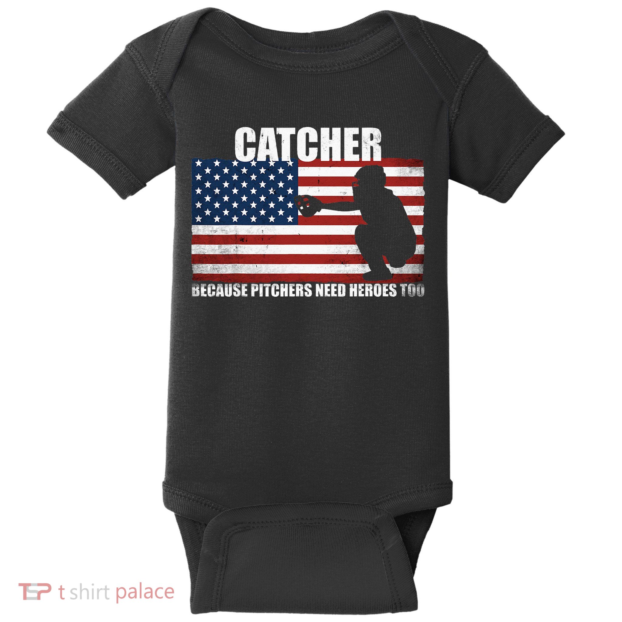 Baseball Softball Catcher Because Pitchers Need Heros Too Baby Bodysuit
