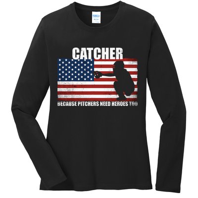 Baseball Softball Catcher Because Pitchers Need Heros Too Ladies Long Sleeve Shirt