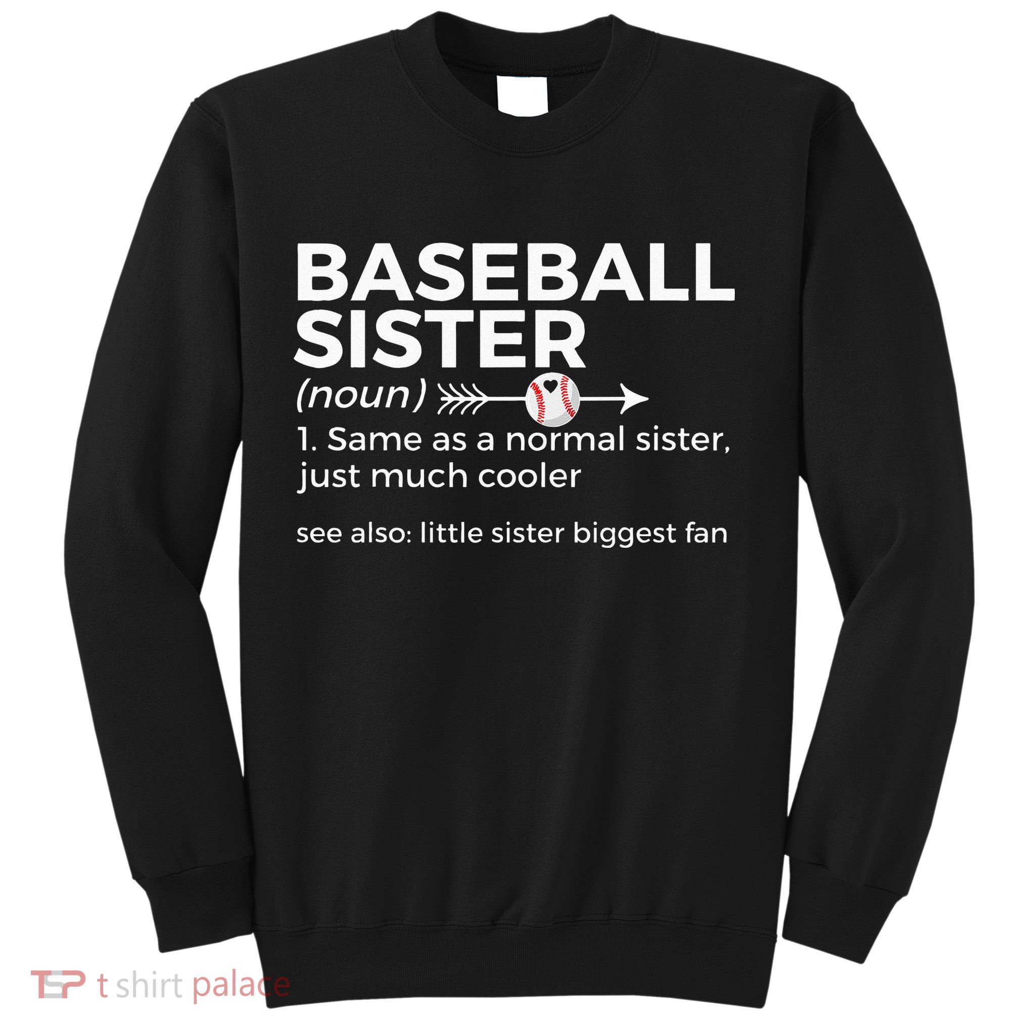 Baseball Sister Definition Little Sister Biggest Fan Sweatshirt