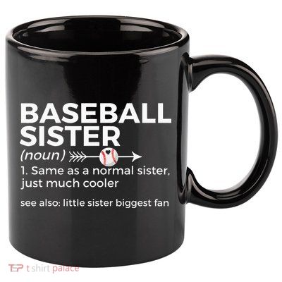Baseball Sister Definition Little Sister Biggest Fan 11oz C Handle Ceramic Mug