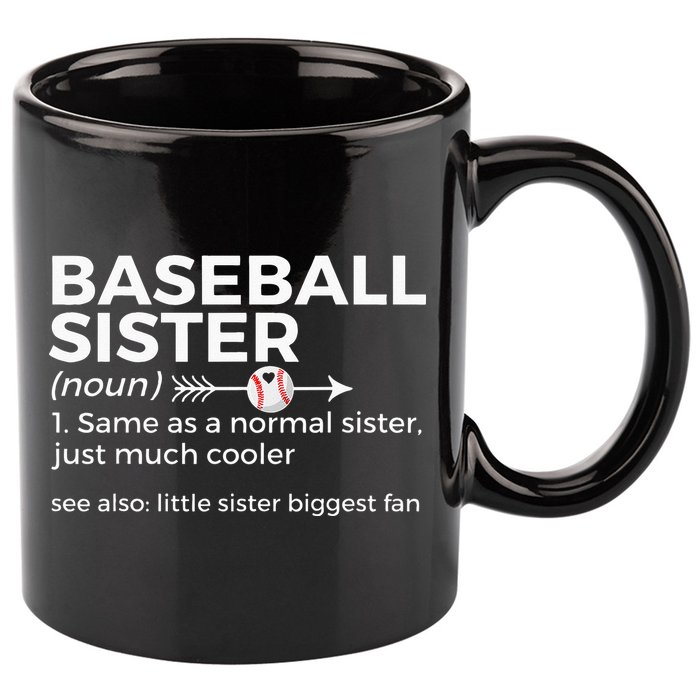 Baseball Sister Definition Little Sister Biggest Fan 11oz C Handle Ceramic Mug