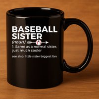 Baseball Sister Definition Little Sister Biggest Fan 11oz C Handle Ceramic Mug