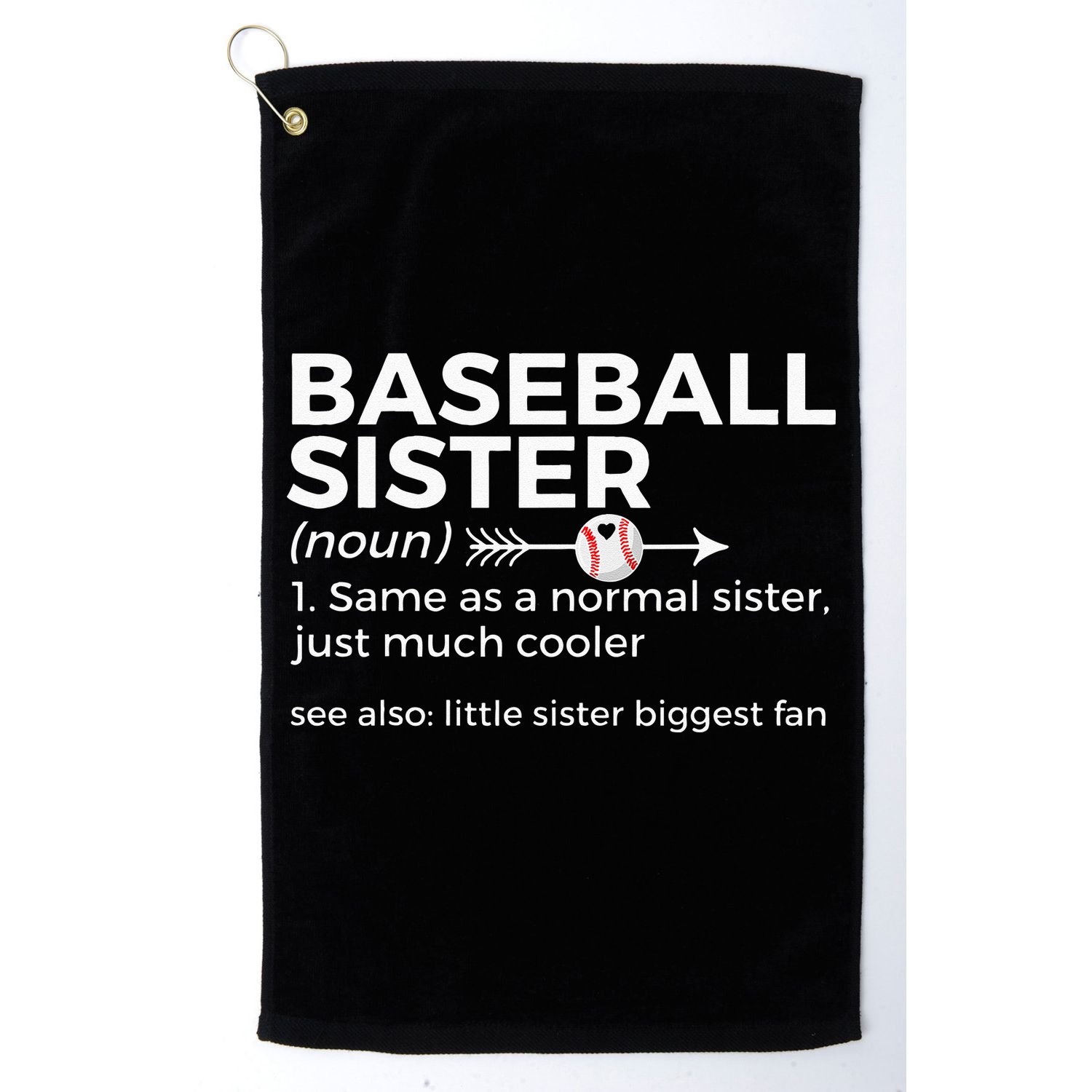 Baseball Sister Definition Little Sister Biggest Fan Golf Towel
