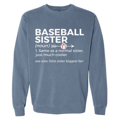 Baseball Sister Definition Little Sister Biggest Fan Garment-Dyed Sweatshirt