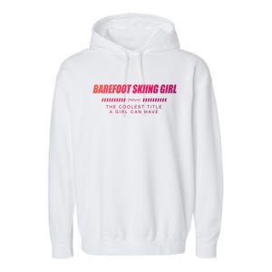 Barefoot Skiing Definition Barefooting Adventure Sports Gift Garment-Dyed Fleece Hoodie