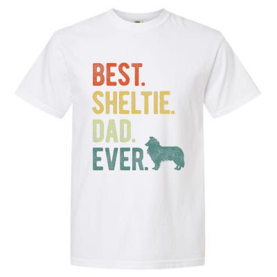 Best Sheltie Dad Ever Dog Daddy Fathers Day Garment-Dyed Heavyweight T-Shirt