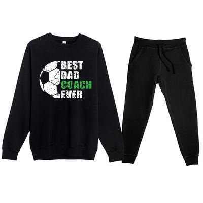 Best Soccer Dad Coach Ever Retro Father Soccer Coach Dad Premium Crewneck Sweatsuit Set