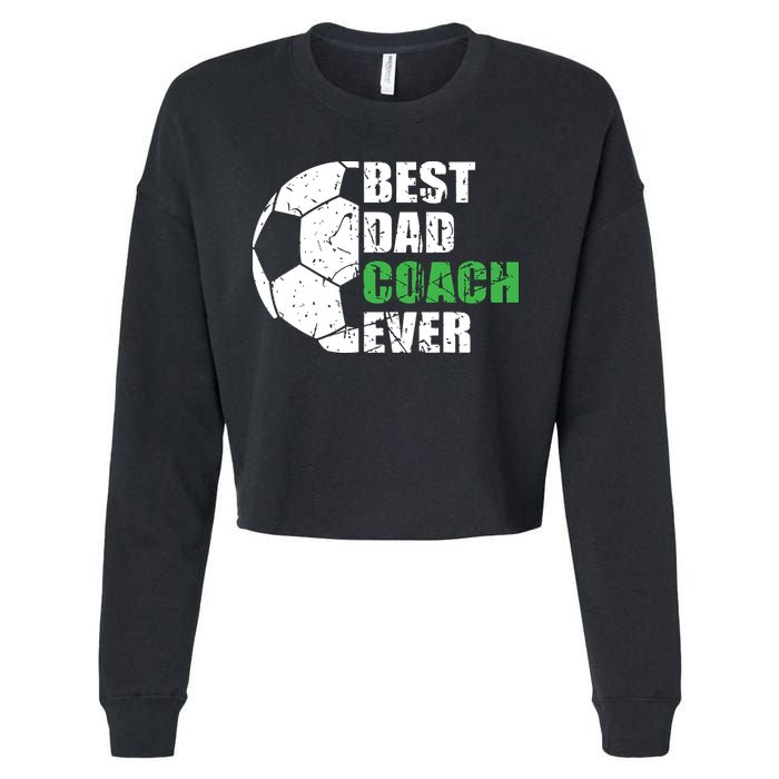 Best Soccer Dad Coach Ever Retro Father Soccer Coach Dad Cropped Pullover Crew