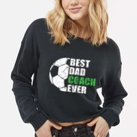Best Soccer Dad Coach Ever Retro Father Soccer Coach Dad Cropped Pullover Crew
