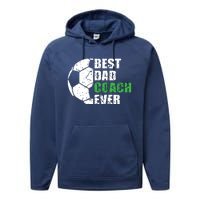 Best Soccer Dad Coach Ever Retro Father Soccer Coach Dad Performance Fleece Hoodie